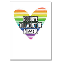 Goodbye Wont Be Missed Card